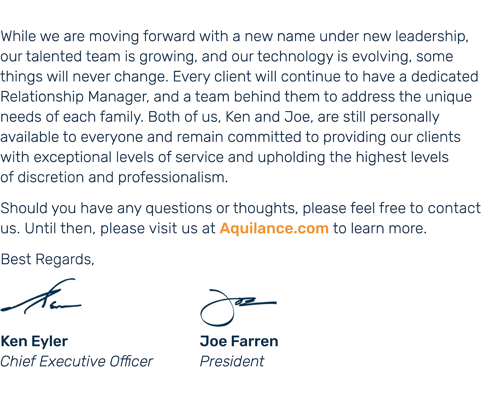 We look forward to speaking with you about the evolution of our business, a note from Ken Eyler and Joe Farren of Aquilance
