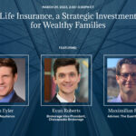 Webinar: Life Insurance, a Strategic Investment for Wealthy Families